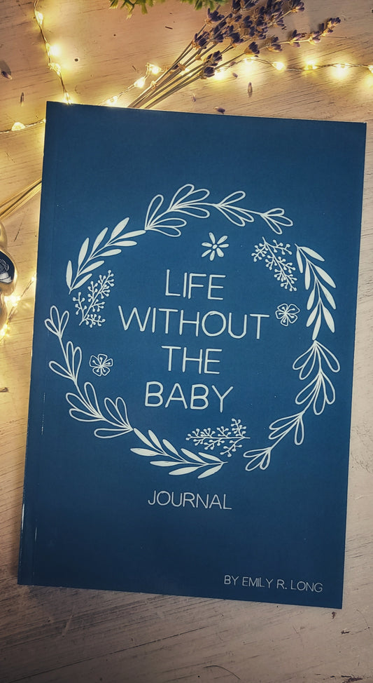 Life Without the Baby Grief Journal